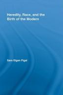 Cubierta de «Heredity, race, and the birth of the modern»