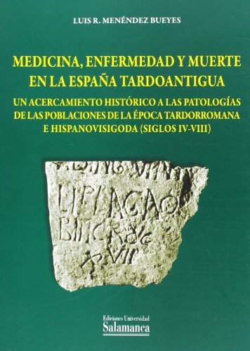 Cubierta de «Medicina, enfermedad y muerte en la España tardoantigua»