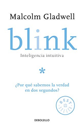 Cubierta de «Blink : Inteligencia Intuitiva : ¿Por Qué Sabemos la Verdad en Dos Segundos? / Blink»