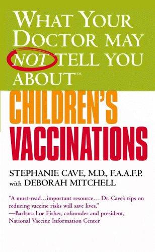 Cubierta de «What Your Doctor May Not Tell You About(TM) Children's Vaccinations»