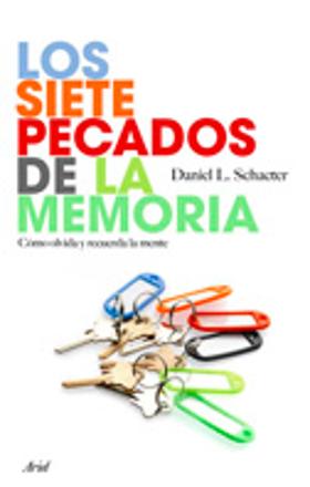 Cubierta de Los siete pecados de la memoria, de Daniel L. Schacter. Ariel.