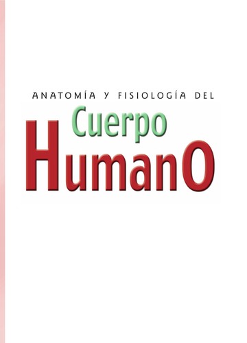 Cubierta de «Anatomia y Fisiologia del Cuerpo Humano/ Anatomy and Physiology of the Human Body»
