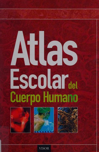 Cubierta de «Atlas escolar del cuerpo humano»